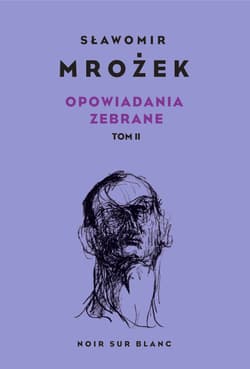 Opowiadania zebrane - Sławomir Mrożek