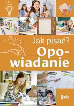 Opowiadanie. Jak pisać? - Agnieszka Nożyńska-Demianiuk