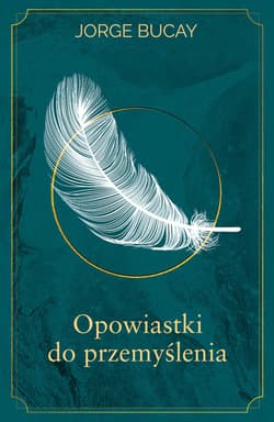Opowiastki do przemyślenia - ebook - Bucay Jorge