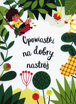 Opowiastki na dobry nastrój - Brun-Cosme Nadine