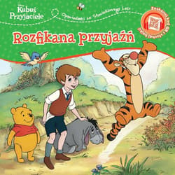 Opowiastki ze Stuwiekowego Lasu. Rozfikana przyjaźń. Disney Kubuś i Przyjaciele - Feldman Thea