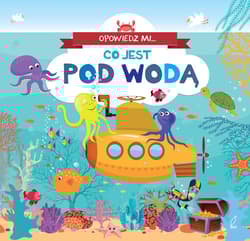 Opowiedz mi co jest... Pod wodą