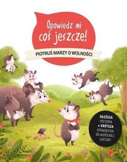 Opowiedz mi coś jeszcze! Piotruś marzy o wolności - de Mullenheim Sophie