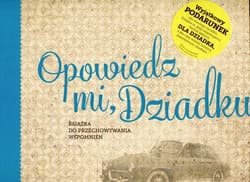 Opowiedz mi, Dziadku Książka do przechowywania wspomnień - Monika Koprivova