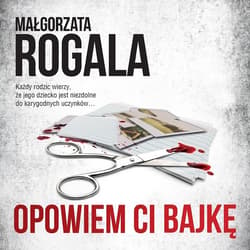 Opowiem ci bajkę - audiobook - Małgorzata Rogala