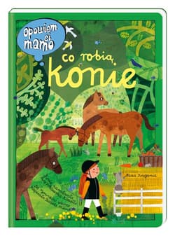 Opowiem ci, mamo, co robią konie - Mikrut Izabela