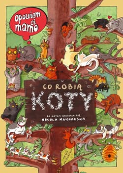 Opowiem ci, mamo, co robią koty - Joanna Wajs