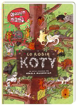 Opowiem ci, mamo, co robią koty - Nikola Kucharska 