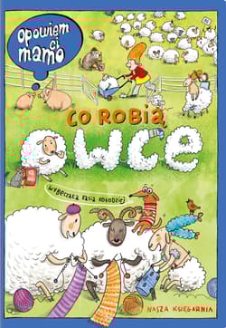 Opowiem ci, mamo, co robią owce - Kołodziej Katarzyna