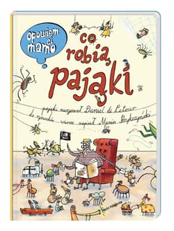 Opowiem ci, mamo, co robią pająki - Bryczyński Marcin