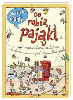 Opowiem ci, mamo, co robią pająki - Daniel Latour, Marcin Brykczyński