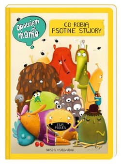 Opowiem ci, mamo, co robią psotne stwory - Podleś Ewa