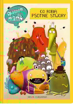 Opowiem ci, mamo, co robią psotne stwory - Podleś Ewa