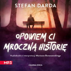 Opowiem ci mroczną historię - audiobook - Stefan Darda