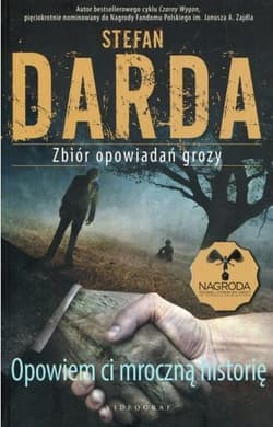 Opowiem ci mroczną historię Zbiór opowiadań grozy - Stefan Darda