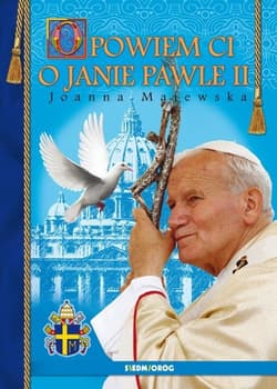 Opowiem Ci o Janie Pawle II - Joanna Majewska