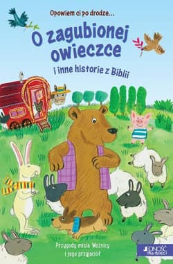 Opowiem ci po drodze… O zagubionej owieczce i inne historie z Biblii