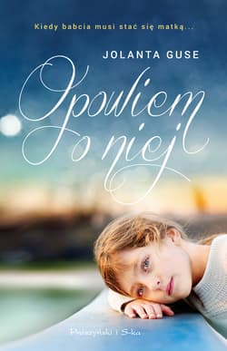Opowiem o niej - ebook - Jolanta Guse