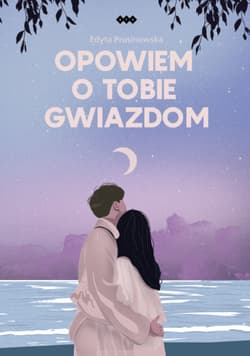 Opowiem o tobie gwiazdom - Edyta Prusinowska