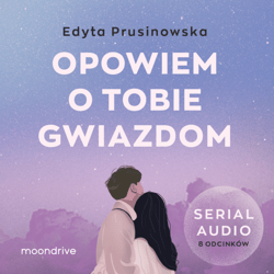 Opowiem o tobie gwiazdom - audiobook