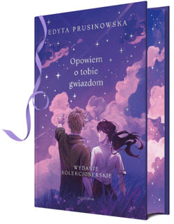 Opowiem o tobie gwiazdom. Wydanie kolekcjonerskie - Edyta Prusinowska