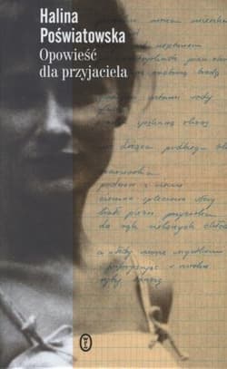 Opowieść dla przyjaciela - Halina Poświatowska
