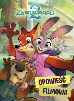 Opowieść filmowa. Zwierzogród 2. Disney - Erin Falligant