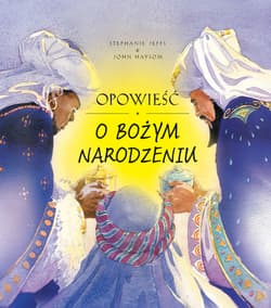 Opowieść o Bożym Narodzeniu - Jeffs S, Haysom J.