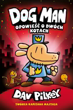Opowieść o dwóch kotach. Dogman. Tom 3 wyd. 2024 - Dav Pilkey