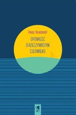 Opowieść o rzeczywistym - Pavel Vilkovsky