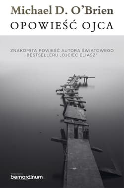 Opowieść Ojca - ebook - Michael D. O’Brien