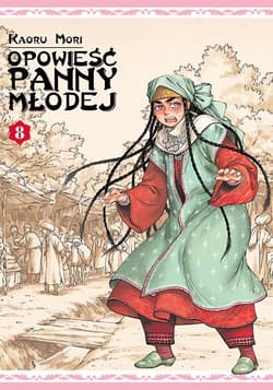 Opowieść Panny Młodej. Tom 8 - Kaoru Mori