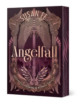 Opowieść Penryn o końcu świata. Angelfall. Tom 1 (ilustrowane brzegi) - Susan Ee