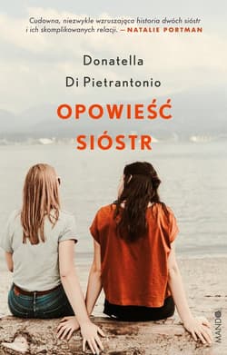 Opowieść sióstr - Donatella Di Pietrantonio