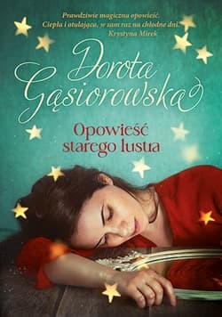 Opowieść starego lustra - Dorota Gąsiorowska