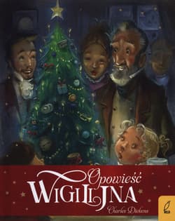 Opowieść wigilijna - Charles Dickens