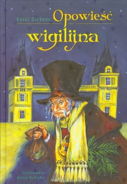 Opowieść wigilijna - Dickens Karol