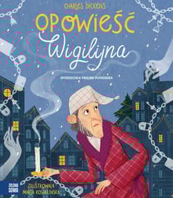 Opowieść wigilijna - Charles Dickens, Paulina Płatkowska