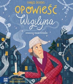 Opowieść wigilijna - Charles Dickens, Paulina Płatkowska