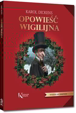 Opowieść wigilijna - Charles Dickens, Dickens Karol