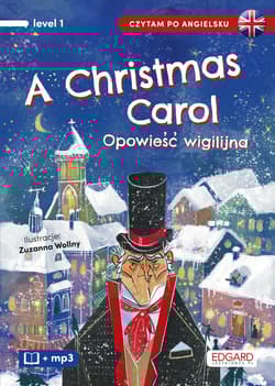 Opowieść wigilijna / A Christmas Carol. Czytam po angielsku - Charles Dickens