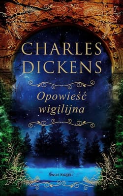 Opowieść wigilijna (edycja kolekcjonerska) - Charles Dickens