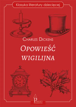 Opowieść wigilijna. Klasyka literatury dziecięcej - ebook - Charles Dickens