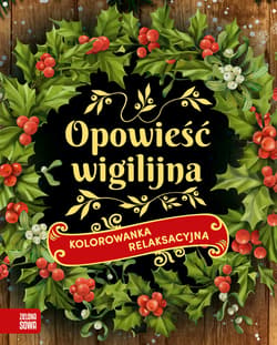 Opowieść wigilijna. Kolorowanka relaksacyjna