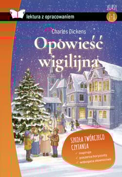 Opowieść wigilijna lektura z opracowaniem - Charles Dickens