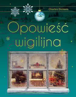 Opowieść wigilijna. Wydanie ekskluzywne - Charles Dickens
