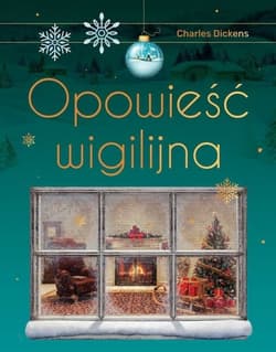 Opowieść wigilijna. Wydanie ekskluzywne - Charles Dickens