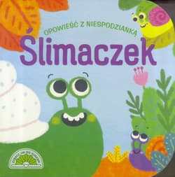 Opowieść z niespodzianką Ślimaczek - Praca zbiorowa