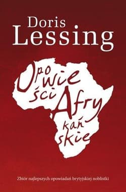 Opowieści afrykańskie - Doris Lessing