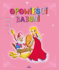 Opowieści babuni - Opracowanie Zbiorowe